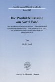 Die Produktzulassung von Novel Food.