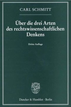 Über die drei Arten des rechtswissenschaftlichen Denkens. - Schmitt, Carl