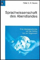 Sprachwissenschaft des Abendlandes - Seuren, Pieter A. M.