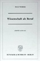 Wissenschaft als Beruf - Weber, Max