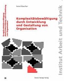 Komplexitätsbewältigung durch Entwicklung und Gestaltung von Organisation