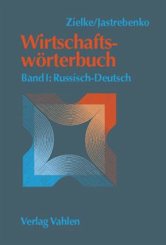 Wirtschaftswörterbuch Bd. I: Russisch-Deutsch / Wirtschaftswörterbuch, 2 Bde. Bd.1 - Russisch-Deutsch