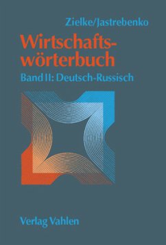 Wirtschaftswörterbuch Bd. II: Deutsch-Russisch / Wirtschaftswörterbuch, 2 Bde. Bd.2 - Deutsch-Russisch