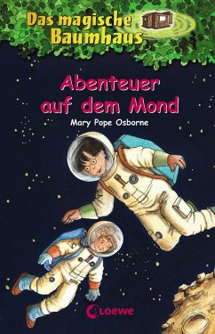 Abenteuer auf dem Mond / Das magische Baumhaus Bd.8 - Osborne, Mary Pope