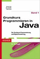 Grundkurs Programmieren in Java - Ratz, Dietmar / Scheffler, Jens / Seese, Detlef