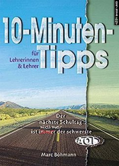 10-Minuten-Tipps für Lehrerinnen und Lehrer - Böhmann, Marc