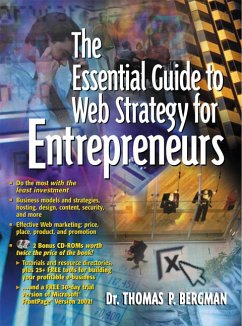 The Essential Guide to Web Strategy for Entrepreneurs, w. 2 CD-ROMs - Bergman, Thomas P.