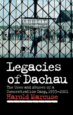 Legacies of Dachau - Marcuse, Harold