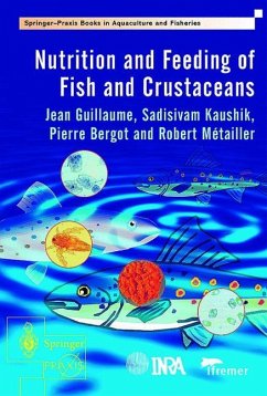 Nutrition and Feeding of Fish and Crustaceans - Guillaume, Jean;Kaushik, Sadasivam;Bergot, Pierre
