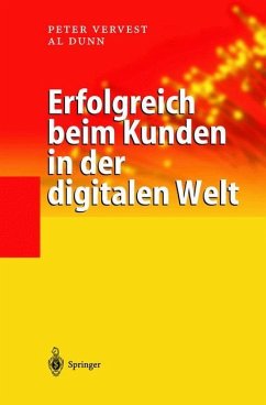 Erfolgreich beim Kunden in der digitalen Welt - Vervest, Peter;Dunn, Al