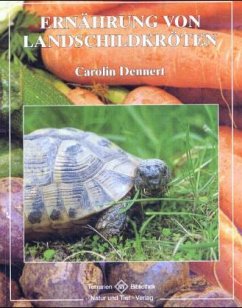 Ernährung von Landschildkröten - Dennert, Carolin