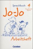 4. Schuljahr, Arbeitsheft / Jo-Jo, Sprachbuch, Ausgabe Grundschule Bayern