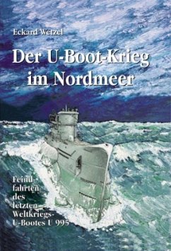 Der U-Boot-Krieg im Nordmeer - Wetzel, Eckard