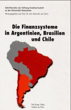 Die Finanzsysteme in Argentinien, Brasilien und Chile - Stein, Johann Heinrich von (Hrsg.)