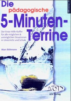 Die pädagogische 5-Minuten-Terrine - Böhmann, Marc