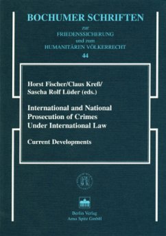 International and National Prosecution of Crimes Under International Law - Fischer, Horst (ed.) / Kress, Claus / Lüder, Sascha R