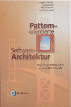 Pattern-orientierte Software-Architektur - Schmidt, Douglas / Stal, Michael / Rohnert, Hans / Buschmann, Frank