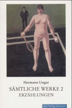 Erzählungen / Sämtliche Werke Bd.2 - Ungar, Hermann