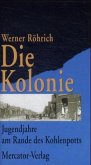 Die Kolonie