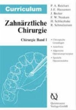 Curriculum Zahnärztliche Chirurgie 1 - Reichart, Peter A.; Hausamen, Jarg E.; Becker, Jürgen