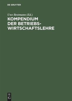 Kompendium der Betriebswirtschaftslehre - Bestmann, Uwe (Hrsg.)