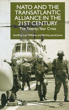 Nato and the Transatlantic Alliance in the Twenty-First Century - Williams, Geoffrey L.;Jones, Barkley J.