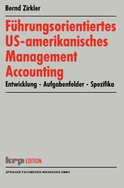 Führungsorientiertes US-amerikanisches Management Accounting - Zirkler, Bernd