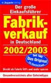 Fabrikverkauf in Deutschland 2002/2003
