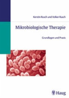 Mikrobiologische Therapie - Rusch, Kerstin; Rusch, Volker