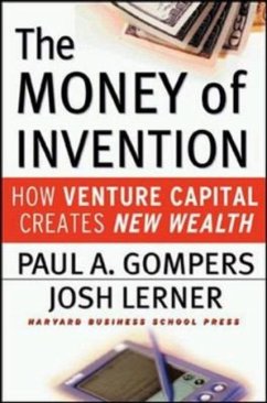 The Money of Invention: How Venture Capital Creates New Wealth - Gompers, Paul A.; Lerner, Josh