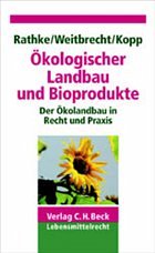 Ökologischer Landbau und Bioprodukte / Ökologischer Landbau und Bioprodukte - Rathke, Kurt-Dietrich; Weitbrecht, Britta; Kopp, Heinz-Joachim