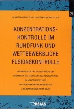 Konzentrationskontrolle im Rundfunk und wettbewerbliche Fusionskontrolle - Paetow, Klaus u.a.