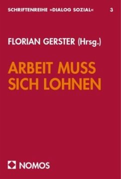Arbeit muss sich lohnen - Florian Gerster (Hrsg.)