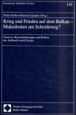 Krieg und Frieden auf dem Balkan, Makedonien am Scheideweg?