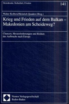 Krieg und Frieden auf dem Balkan, Makedonien am Scheideweg? - Kolbow, Walter / Quaden, Heinrich (Hgg.)