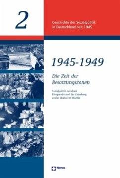 Grundlagen der Sozialpolitik / Geschichte der Sozialpolitik in Deutschland seit 1945 Bd.1 - Bundesministerium für Arbeit und Sozialordnung und Bundesarchiv