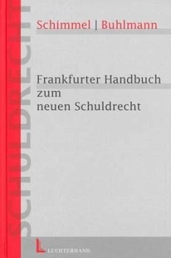 Frankfurter Handbuch zum neuen Schuldrecht - Schimmel, Roland / Buhlmann, Dirk (Hgg.)