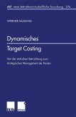 Dynamisches Target Costing Dynamisches Target Costing