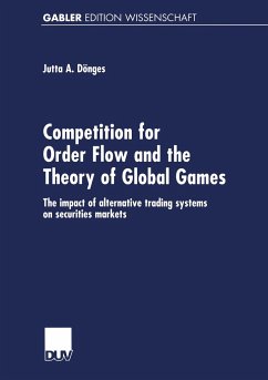 Competition for Order Flow and the Theory of Global Games - Dönges, Jutta A.