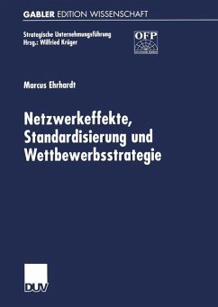 Netzwerkeffekte, Standardisierung und Wettbewerbsstrategie - Ehrhardt, Marcus