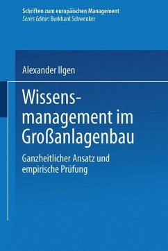 Wissensmanagement im Großanlagenbau - Ilgen, Alexander