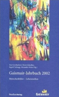 Gaismair-Jahrbuch 2002 - Gensluckner, Lisa / Schreiber, Horst / Tschugg, Ingrid / Weiss, Alexandra (Hgg.)