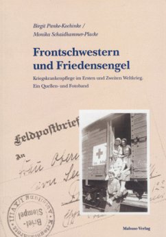 Frontschwestern und Friedensengel - Panke-Kochinke, Birgit;Schaidhammer-Placke, Monika