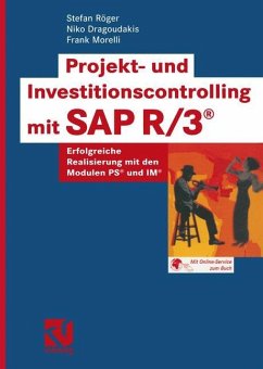 Projekt- und Investitionscontrolling mit SAP R/3® - Röger, Stefan;Dragoudakis, Niko;Morelli, Frank