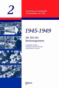 1945-1949. Die Zeit der Besatzungszonen / Geschichte der Sozialpolitik in Deutschland seit 1945 2/1 - Wengst, Udo