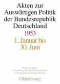 Akten zur Auswärtigen Politik der Bundesrepublik Deutschland 1953