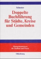 Doppelte Buchführung für Städte, Kreise und Gemeinden - Schuster, Falko