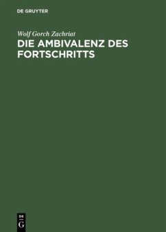 Die Ambivalenz des Fortschritts - Gorch Zachriat, Wolf