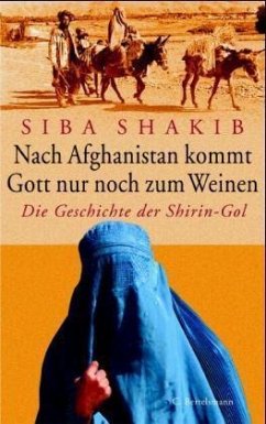 Nach Afghanistan kommt Gott nur noch zum Weinen - Shakib, Siba