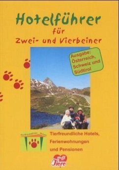 Hotelführer für Zwei- und Vierbeiner, Ausgabe Österreich, Schweiz und Südtirol - Keck, Maria